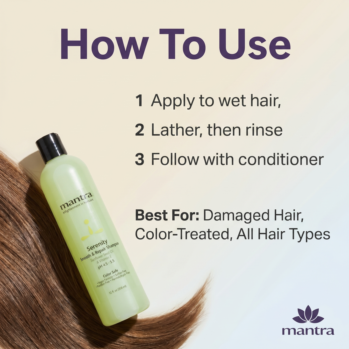 Mantra Serenity Smooth and Repair Shampoo how to use panel: apply to wet hair, lather, rinse, follow with conditioner